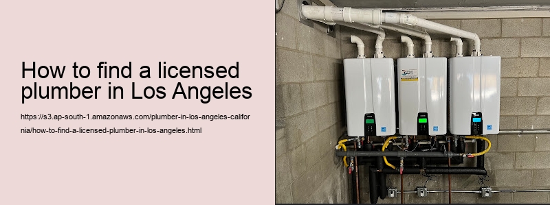 how to find a licensed plumber in Los Angeles